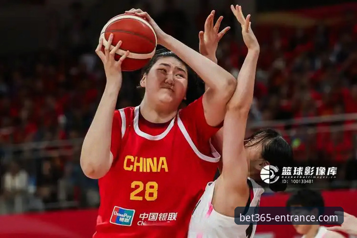实战复盘:中国女篮的阵容变奏与bet365官网入口的流畅观赛体验